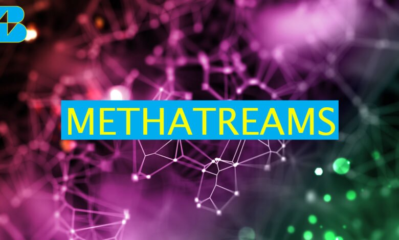 Methatreams