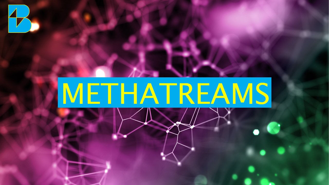 Methatreams